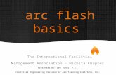 arc flash basics The International Facilities Management Association – Wichita Chapter Presented By: Dee Jones, P.E. Electrical Engineering Division of.