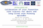 ESTALLIDOS VII Calibration of star formation rate tracers for short and long-lived star- forming episodes Héctor Otí Floranes Dirigido por J. M. Mas Hesse.