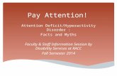 Pay Attention! Attention Deficit/Hyperactivity Disorder : Facts and Myths Faculty & Staff Information Session by Disability Services at RACC Fall Semester.