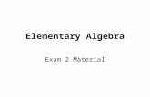 Elementary Algebra Exam 2 Material. Equations Equation – a statement that two expressions are equal –Equations always contain an equal sign, but an expression.