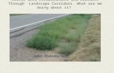 Exotic Weed Establishment and Movement Through Landscape Corridors. What are we doing about it? John Rademacher.