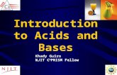 Introduction to Acids and Bases Khady Guiro NJIT C 2 PRISM Fellow.