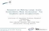 Designing Accessible Reading Assessments Research on Making Large Scale Assessments More Accessible for Students with Disabilities Institute of Education.