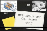 MRI scans and CAT scans Emma Collins 9.Bronze MRI CAT.