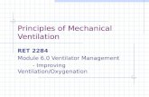 Principles of Mechanical Ventilation RET 2284 Module 6.0 Ventilator Management - Improving Ventilation/Oxygenation.