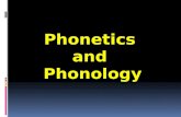 The study of PRONUNCIATION consists of two fields: PHONETICS PHONOLOGY.