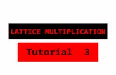 At the end of Tutorial 2 I gave you a problem to work on independently. Watch as I use LATTICE MULTIPLICATION to solve that problem.