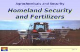 Agrochemicals and Security: Homeland Security and FertilizersFert-01 Homeland Security and Fertilizers Agrochemicals and Security Homeland Security and.