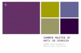 + SUMMER MASTER OF ARTS IN SPANISH SONOMA STATE UNIVERSITY Rohnert Park, California.