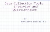 Data Collection Tools Interview and Questionnaire By Mahadeva Prasad M S.