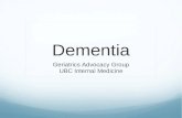 Dementia Geriatrics Advocacy Group UBC Internal Medicine.