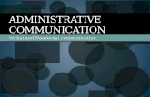 Verbal and Nonverbal communication. ADMINISTRATIVE COMMUNICATION.