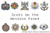 Scots on the Western Front Denny High History Department.