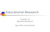 Educational Research Chapter 16 Narrative Research Gay, Mills, and Airasian.