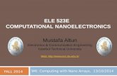 ELE 523E COMPUTATIONAL NANOELECTRONICS W6: Computing with Nano Arrays, 13/10/2014 FALL 2014 Mustafa Altun Electronics & Communication Engineering Istanbul.