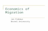 Economics of Migration Jan Fidrmuc Brunel University.