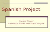 Spanish Project Shanica Charles Greenwood Shalom After School Program.