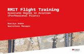 RMIT Flight Training Associate Degree in Aviation (Professional Pilots) Marilyn Andre Operations Manager.