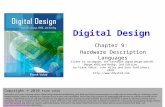 Digital Design 2e Copyright © 2010 Frank Vahid 1 1 Digital Design Chapter 9: Hardware Description Languages Slides to accompany the textbook Digital Design,