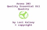 Aroma 203 Quality Essential Oil Quality by Lori Kelsey © copyright.