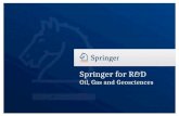 Springer for R&D Oil, Gas and Geosciences. Springer for R&D – Oil, Gas & Geosciences Manufacturing Springer for R&D – rd.springer.comrd.springer.com Immediate.