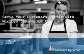 Serve Your Customers Better with Microsoft Dynamics CRM.