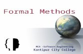 MCA –Software Engineering Kantipur City College. Topics include  Formal Methods Concept  Formal Specification Language Test plan creation Test-case.