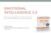 EMOTIONAL INTELLIGENCE 2.0 By Travis Bradberry & Jean Greaves Alley Cheung WMBA 5729 Emotional Intelligence at Work Dr. S. Holt.