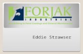 Eddie Strawser. Background Adam Logan- Founder Started in 2001 Specializes in Industrial and Commercial coating Sherwin Williams- Supplier Work in multiple.