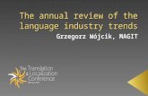 The global language services market size: ca. 37.19 bln US$  Market continues to grow: 6.23% (2014), 5.13% (2013), 12.17% (2012), 7.41% (2011)  Expected.