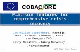 Platform features for comprehensive crisis recovery 1 Jan Willem Streefkerk, Martijn Neef, Reinout Pieneman, Kees van Dongen – TNO Kenny Meesters – Tilburg.