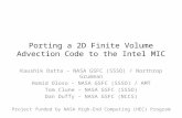 Porting a 2D Finite Volume Advection Code to the Intel MIC Kaushik Datta – NASA GSFC (SSSO) / Northrop Grumman Hamid Oloso – NASA GSFC (SSSO) / AMT Tom.