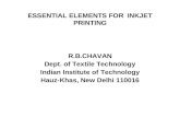 ESSENTIAL ELEMENTS FOR INKJET PRINTING R.B.CHAVAN Dept. of Textile Technology Indian Institute of Technology Hauz-Khas, New Delhi 110016.