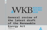 General review of the latest draft of the Renewable Energy Act Anna Kowalska.
