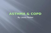 By Laura Parker.  To be able to define Asthma and COPD  To have an understanding of the pathogenesis of each disease and the common causes / risk factors.