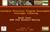 Sustainable Practices Program Development: Strategic Planning Ukiah, CA February 11, 2009 North Coast 2008 Pear Research Meeting.