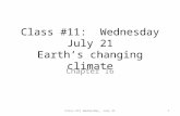 Class #11: Wednesday July 21 Earth’s changing climate Chapter 16 1Class #11 Wednesday, July 21.