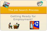 Getting Ready for Employment! The Job Search Process.