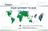 1 Taiwan External Trade Development Council Business Alliance Section Strategic Marketing Department YOUR GATEWAY TO ASIA Taiwan.