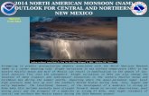 2014 NORTH AMERICAN MONSOON (NAM) OUTLOOK FOR CENTRAL AND NORTHERN NEW MEXICO Attempting to predict precipitation amounts associated with the North American.