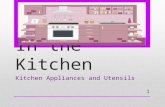In the Kitchen Kitchen Appliances and Utensils 1.