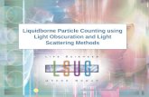 Liquidborne Particle Counting using Light Obscuration and Light Scattering Methods.