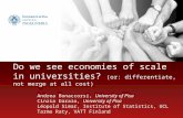 Do we see economies of scale in universities? (or: differentiate, not merge at all cost) Inserire qui il logo del proprio ateneo d’appartenenza! Andrea.