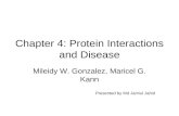 Chapter 4: Protein Interactions and Disease Mileidy W. Gonzalez, Maricel G. Kann Presented by Md Jamiul Jahid.