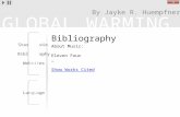 GLOBAL WARMING By Jayke R. Huempfner Start Movie Bibliography Websites Language Start Movie Bibliography Websites Language Start Movie Bibliography About.