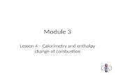 Module 3 Lesson 4 – Calorimetry and enthalpy change of combustion.