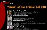 Heartbeat – Apr 2002 Triumph of the trials Triumph of the trials: ACC 2002 Valentin Fuster MD Director, Cardiovascular Institute Mount Sinai Medical Center.