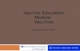 Vaccine Education Module: Vaccines Updated: April 2013.