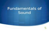 Fundamentals of Sound. What is sound?  Sound is the result of vibrating air molecules. Molecules can be in 2 states of motion. What are they? 1. Compression.