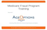 Medicare Fraud Program Training. Agenda Basics of Medicare Medicare Fraud Program What is Fraud? Tips & Resources to Combat Fraud Areas of Health Care.